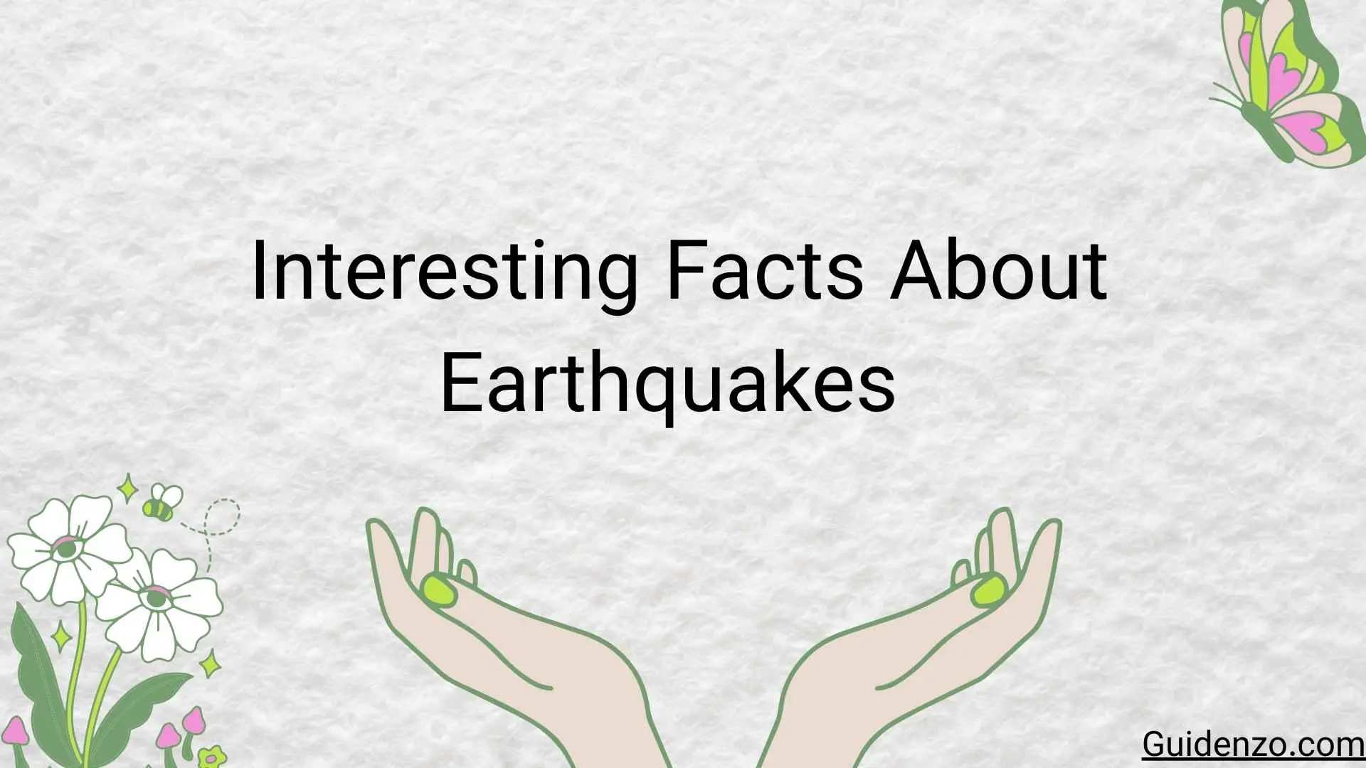 26+ Interesting Facts About Earthquakes That Reveal the Power of Our Planet