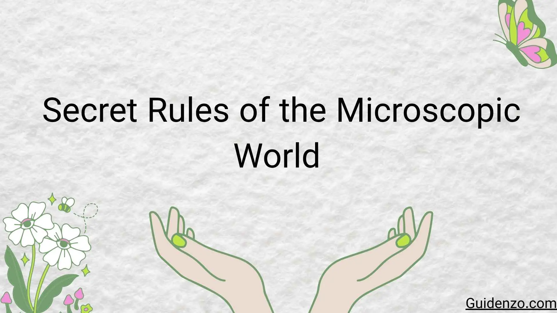 The Secret Rules of the Microscopic World: Mind-Blowing and Interesting Facts About Bacteria