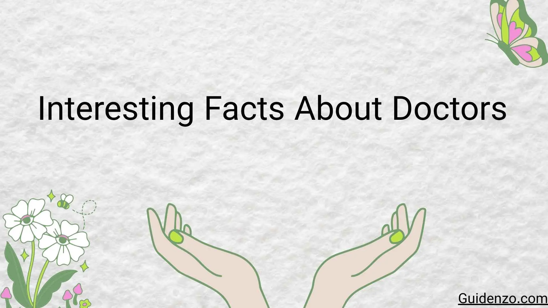 Beyond the Stethoscope: Fascinating and Surprising Facts About Doctors