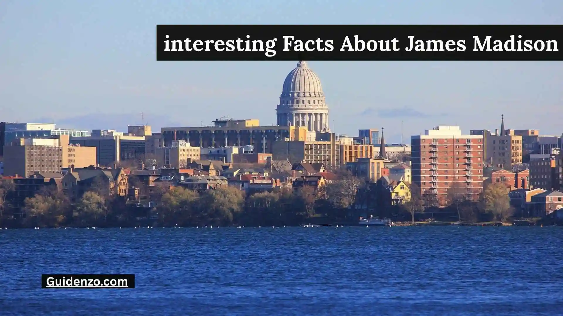Fascinating Interesting Facts About James Madison That Reveal the Real Father of the Constitution