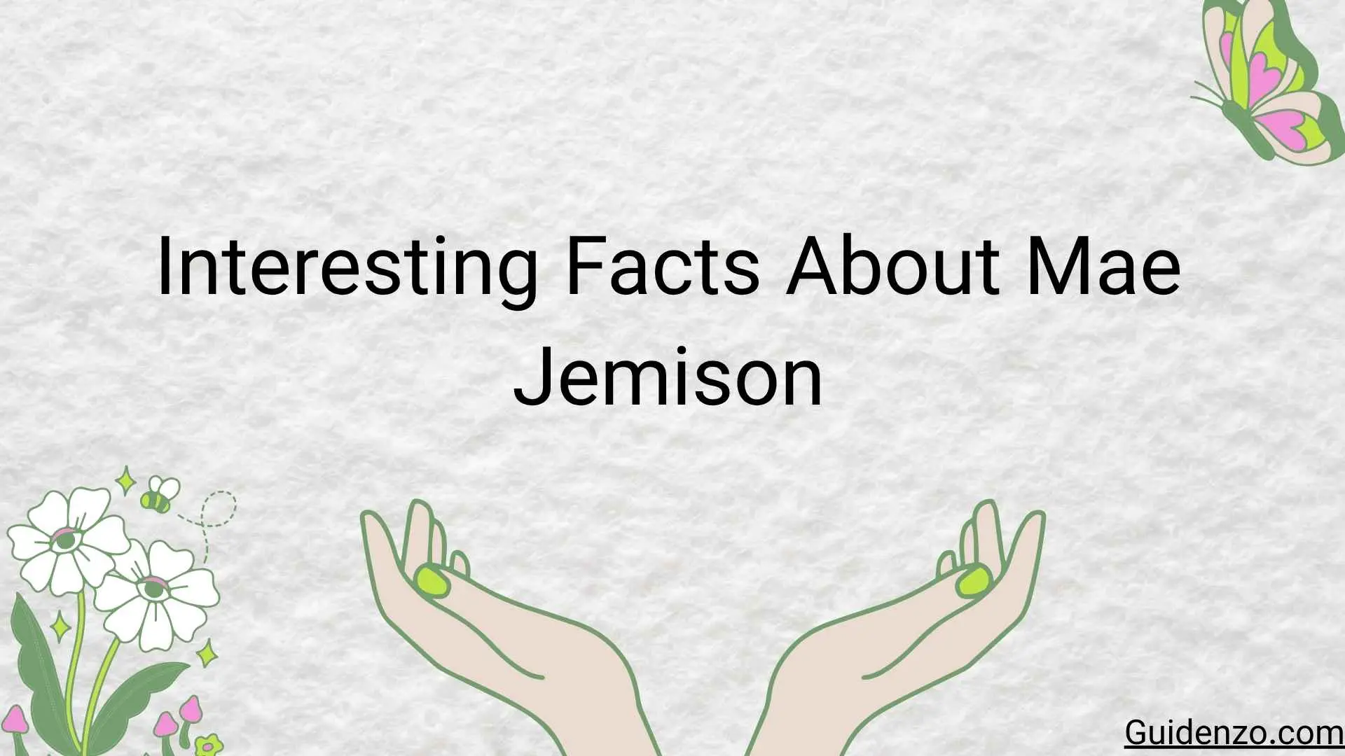 Fascinating Interesting Facts About Mae Jemison That Will Inspire You