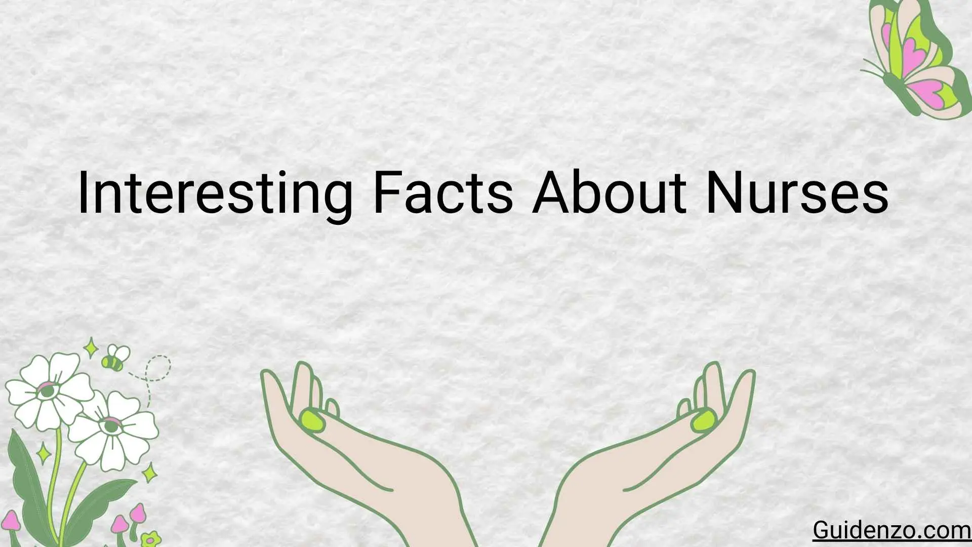 Fascinating and Surprising Facts About Nurses That Will Change How You See Healthcare