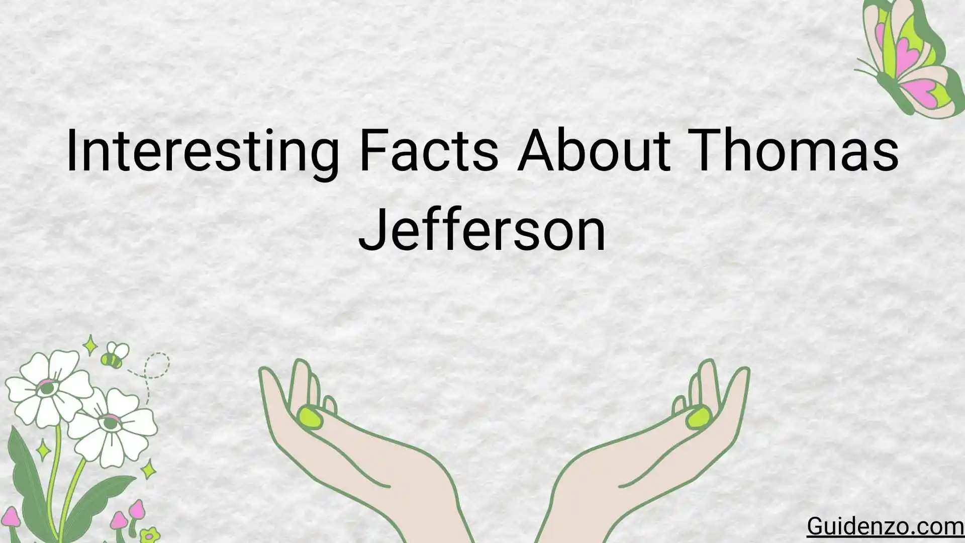 Interesting Facts About Thomas Jefferson That Reveal His Complex Legacy